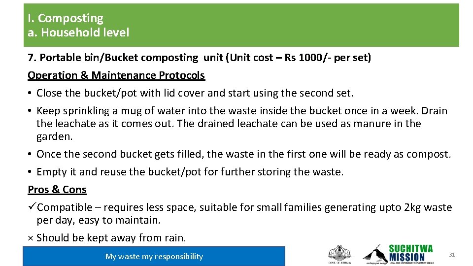 I. Composting a. Household level 7. Portable bin/Bucket composting unit (Unit cost – Rs