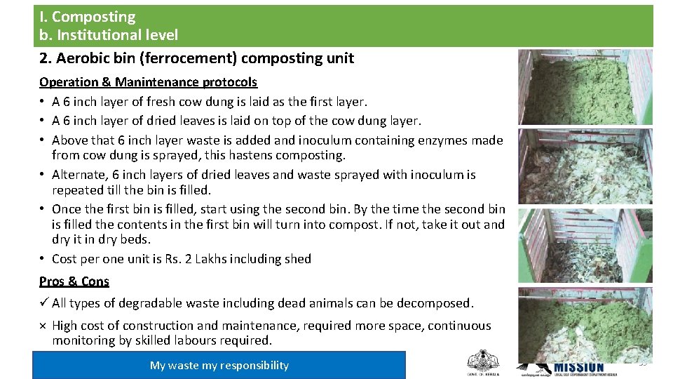 I. Composting b. Institutional level 2. Aerobic bin (ferrocement) composting unit Operation & Manintenance