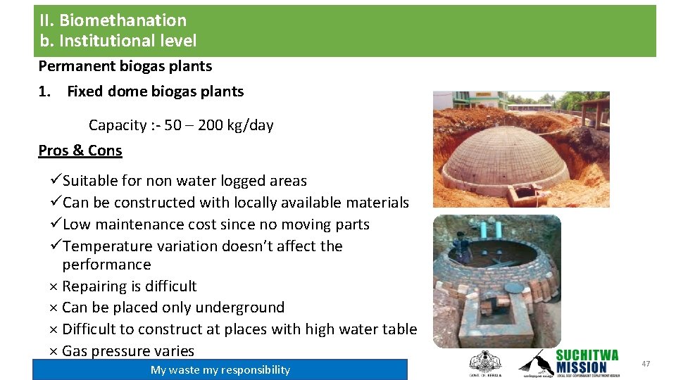 II. Biomethanation b. Institutional level Permanent biogas plants 1. Fixed dome biogas plants Capacity