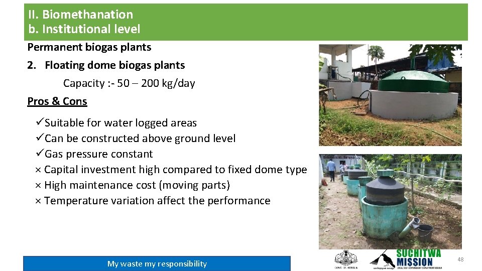 II. Biomethanation b. Institutional level Permanent biogas plants 2. Floating dome biogas plants Capacity
