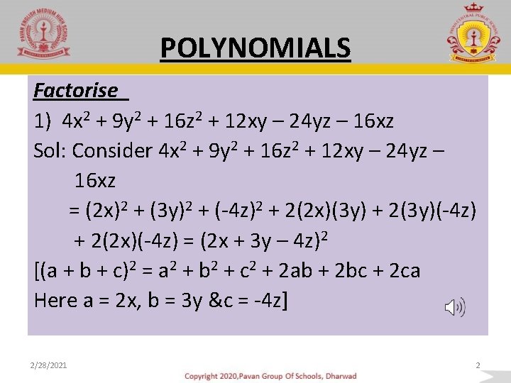 POLYNOMIALS Factorise 1) 4 x 2 + 9 y 2 + 16 z 2