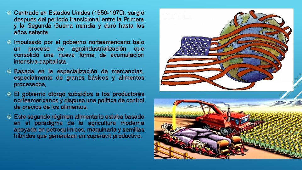  Centrado en Estados Unidos (1950 -1970), surgió después del período transicional entre la