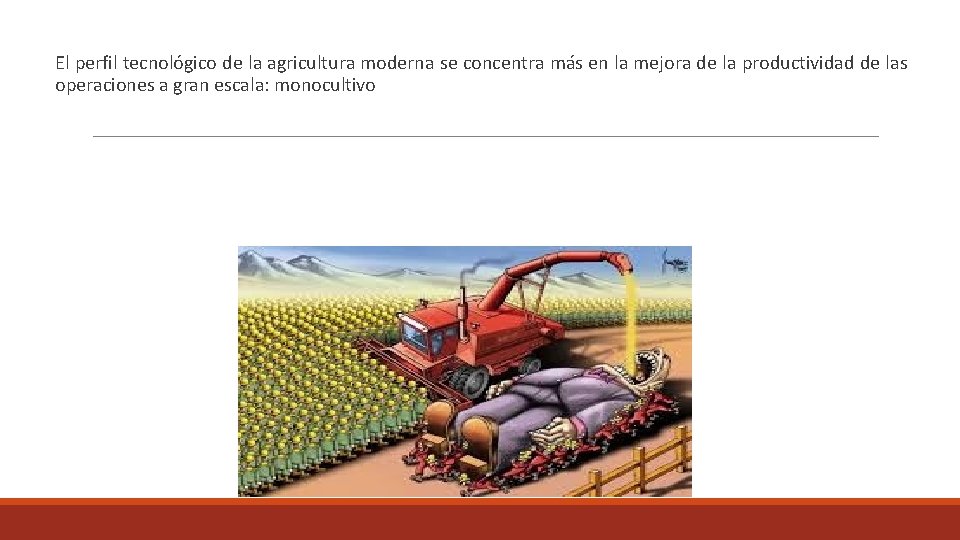  El perfil tecnológico de la agricultura moderna se concentra más en la mejora