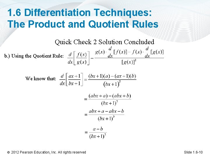 1. 6 Differentiation Techniques: The Product and Quotient Rules Quick Check 2 Solution Concluded