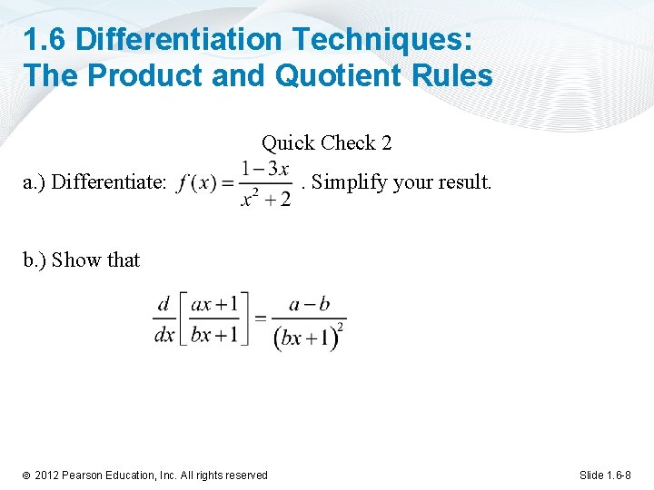 1. 6 Differentiation Techniques: The Product and Quotient Rules Quick Check 2 a. )