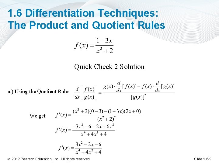 1. 6 Differentiation Techniques: The Product and Quotient Rules Quick Check 2 Solution a.