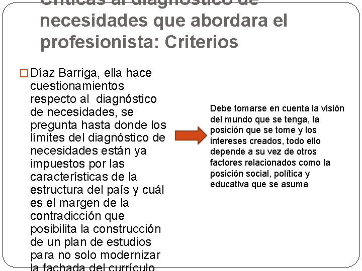 Criticas al diagnostico de necesidades que abordara el profesionista: Criterios � Díaz Barriga, ella