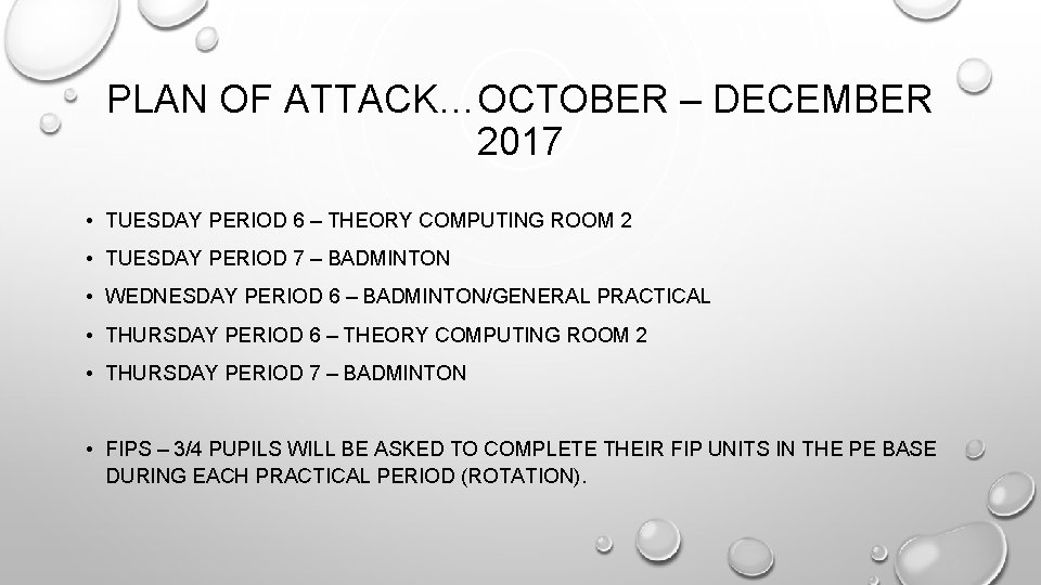 PLAN OF ATTACK…OCTOBER – DECEMBER 2017 • TUESDAY PERIOD 6 – THEORY COMPUTING ROOM