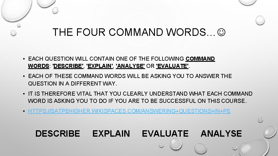THE FOUR COMMAND WORDS… • EACH QUESTION WILL CONTAIN ONE OF THE FOLLOWING COMMAND