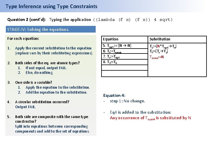 Type Inference using Type Constraints Question 2 (cont’d): Typing the application ((lambda (f x))
