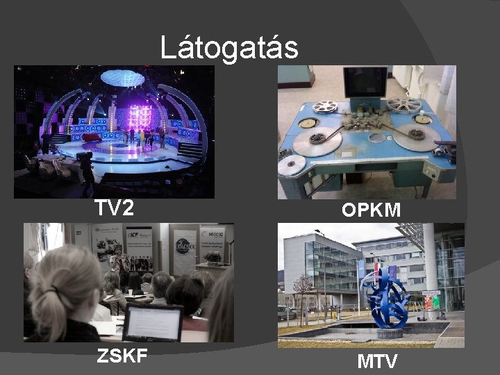 Látogatás TV 2 ZSKF OPKM MTV 