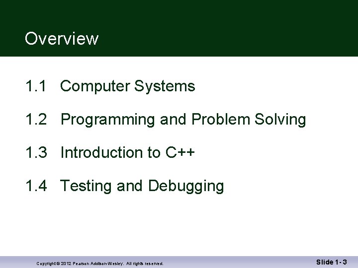 Overview 1. 1 Computer Systems 1. 2 Programming and Problem Solving 1. 3 Introduction