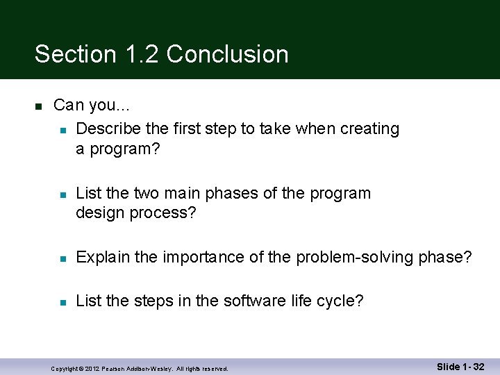 Section 1. 2 Conclusion n Can you… n Describe the first step to take