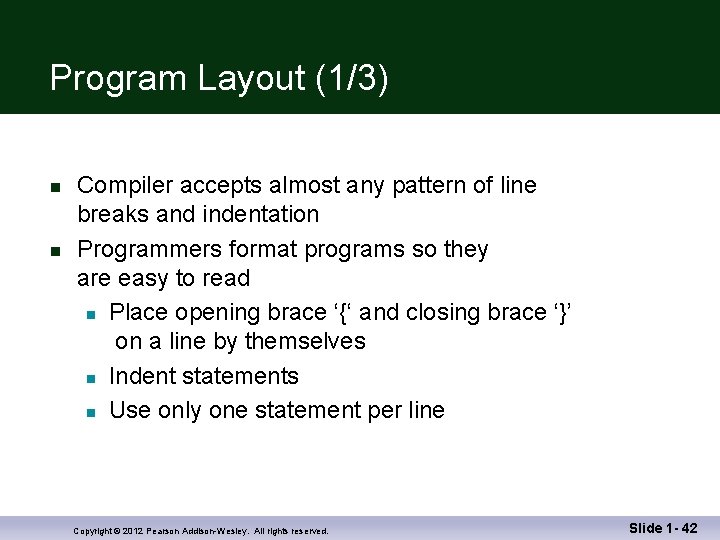 Program Layout (1/3) n n Compiler accepts almost any pattern of line breaks and