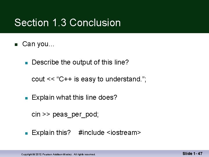 Section 1. 3 Conclusion n Can you… n Describe the output of this line?