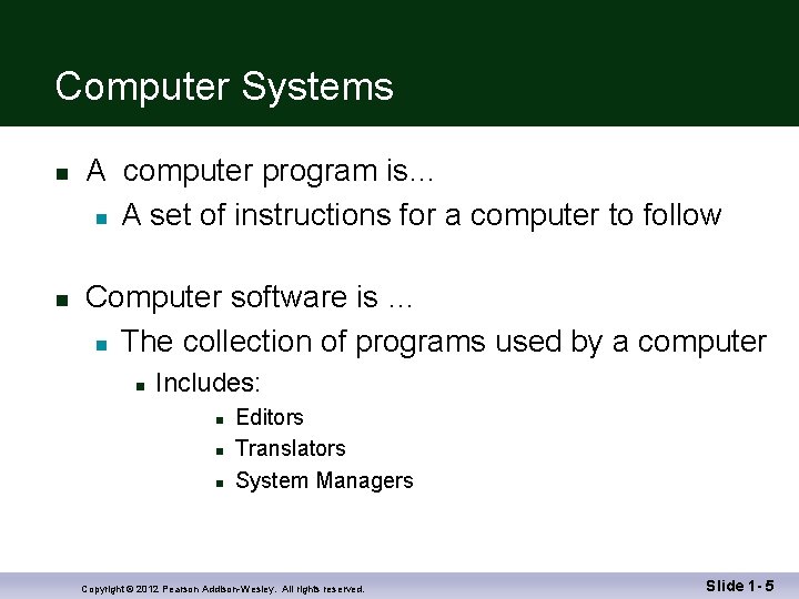 Computer Systems n n A computer program is… n A set of instructions for