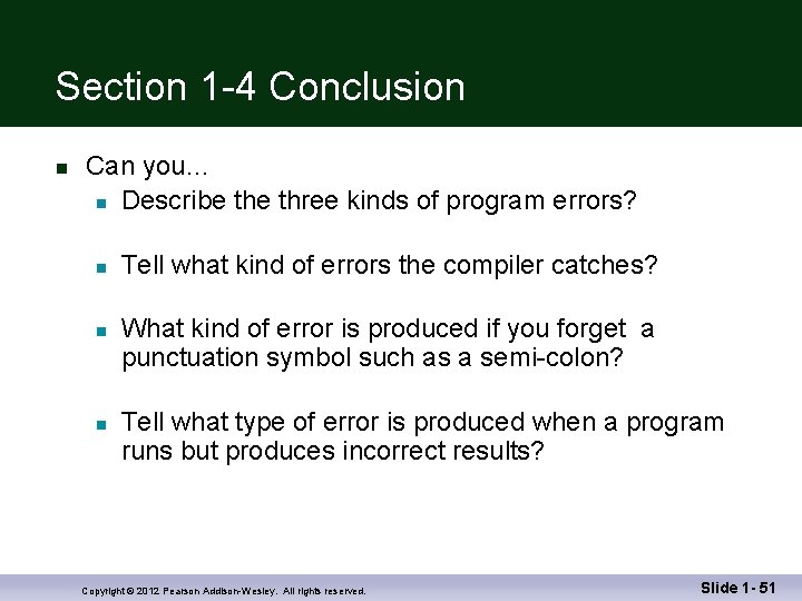 Section 1 -4 Conclusion n Can you… n Describe three kinds of program errors?