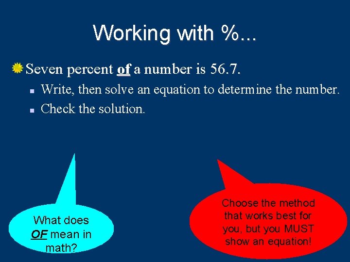 Working with %. . . Seven percent of a number is 56. 7. n