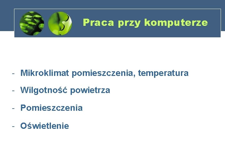 Praca przy komputerze - Mikroklimat pomieszczenia, temperatura - Wilgotność powietrza - Pomieszczenia - Oświetlenie