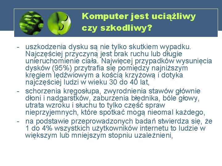 Komputer jest uciążliwy czy szkodliwy? - uszkodzenia dysku są nie tylko skutkiem wypadku. Najczęściej