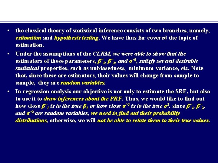 • the classical theory of statistical inference consists of two branches, namely, estimation • the classical theory of statistical inference consists of two branches, namely, estimation