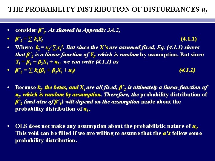 THE PROBABILITY DISTRIBUTION OF DISTURBANCES ui • • • consider βˆ2. As showed in THE PROBABILITY DISTRIBUTION OF DISTURBANCES ui • • • consider βˆ2. As showed in