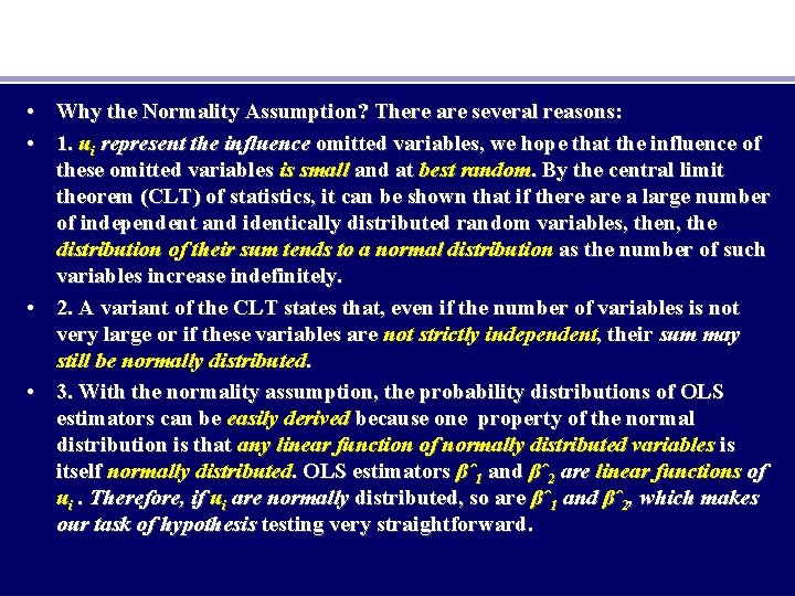 • Why the Normality Assumption? There are several reasons: • 1. ui represent • Why the Normality Assumption? There are several reasons: • 1. ui represent