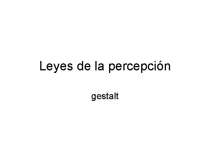 Leyes de la percepción gestalt 