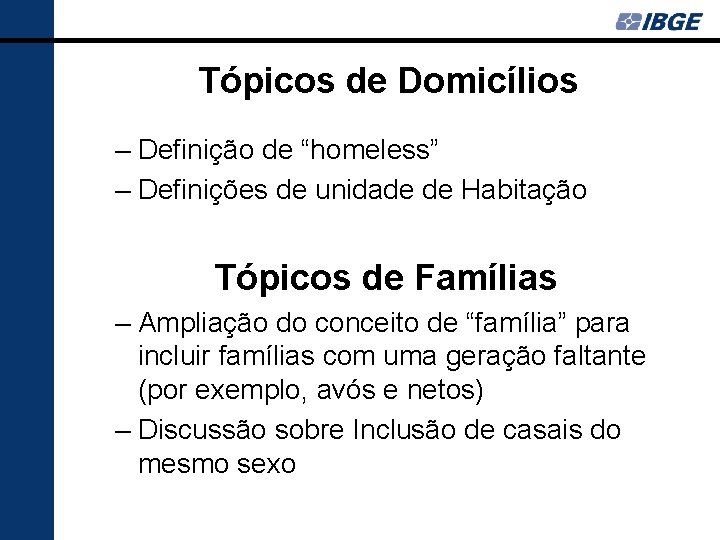 Tópicos de Domicílios – Definição de “homeless” – Definições de unidade de Habitação Tópicos