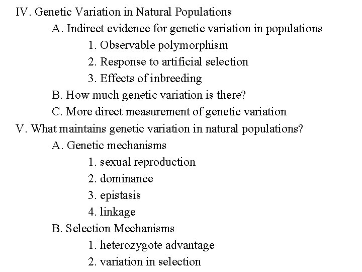 IV. Genetic Variation in Natural Populations A. Indirect evidence for genetic variation in populations