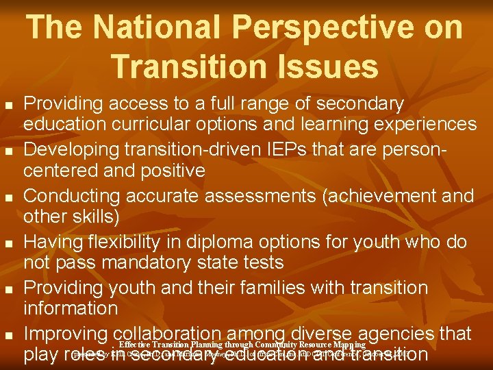 The National Perspective on Transition Issues n n n Providing access to a full