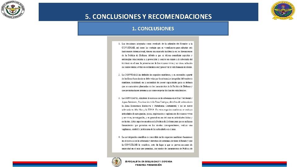 5. CONCLUSIONES Y RECOMENDACIONES 1. CONCLUSIONES ESPECIALISTA EN SEGURIDAD Y DEFENSA UNIDOS EN LA