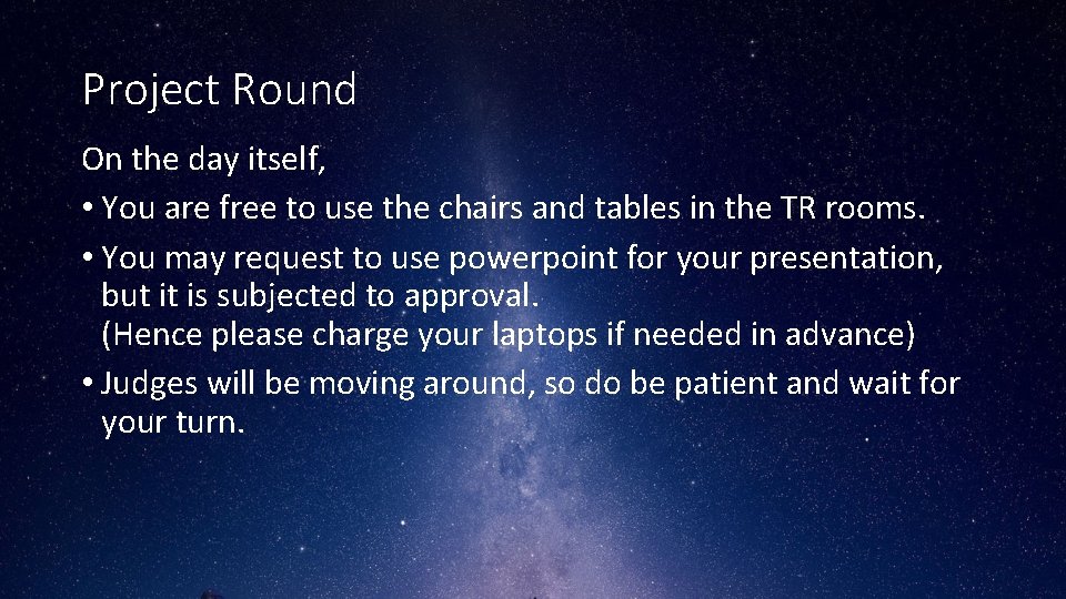 Project Round On the day itself, • You are free to use the chairs