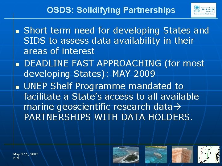 OSDS: Solidifying Partnerships n n n Short term need for developing States and SIDS