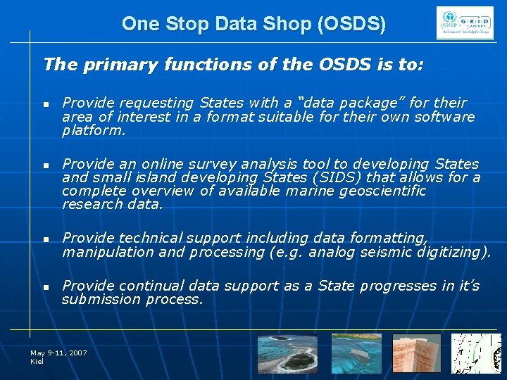 One Stop Data Shop (OSDS) The primary functions of the OSDS is to: n