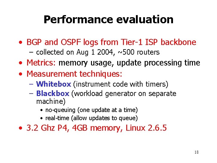 Performance evaluation • BGP and OSPF logs from Tier-1 ISP backbone – collected on Performance evaluation • BGP and OSPF logs from Tier-1 ISP backbone – collected on