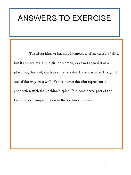 ANSWERS TO EXERCISE The Hopi tihu, or kachina likeness, is often called a “doll,