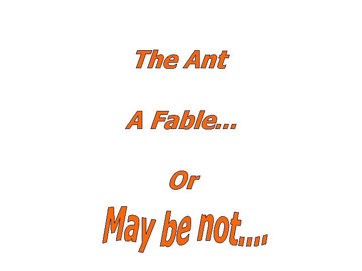 The Ant A Fable. . . Or 
