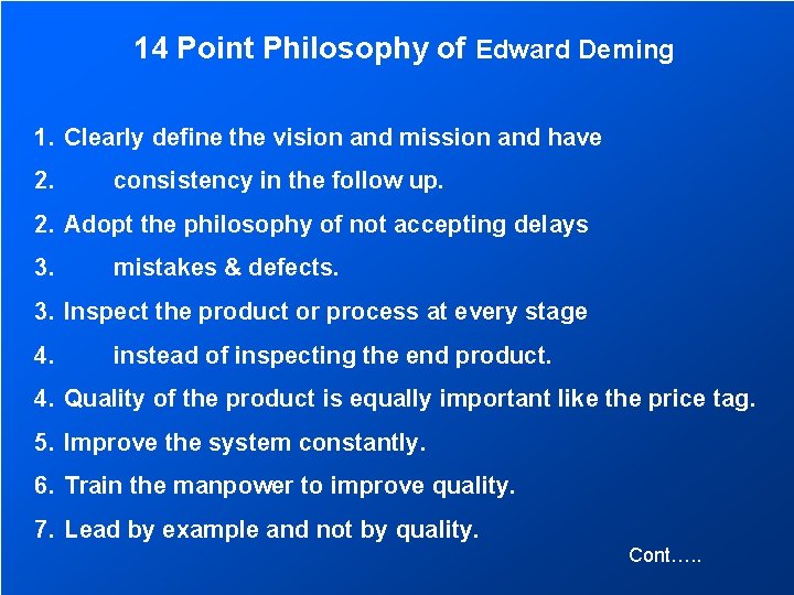 14 Point Philosophy of Edward Deming 1. Clearly define the vision and mission and