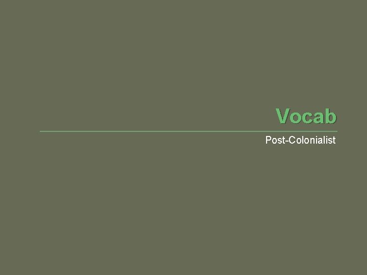Vocab Post-Colonialist 