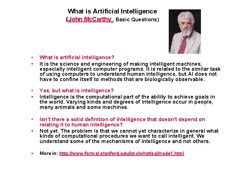 What is Artificial Intelligence (John Mc. Carthy , Basic Questions) • • What is What is Artificial Intelligence (John Mc. Carthy , Basic Questions) • • What is