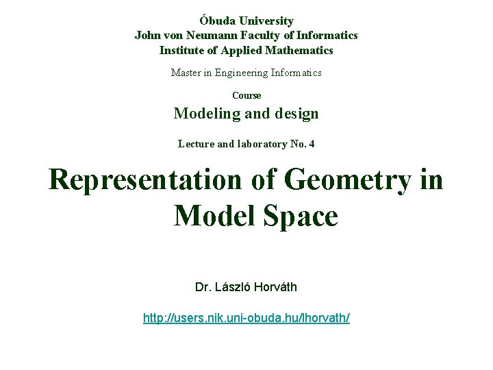 Óbuda University John von Neumann Faculty of Informatics Institute of Applied Mathematics Master in