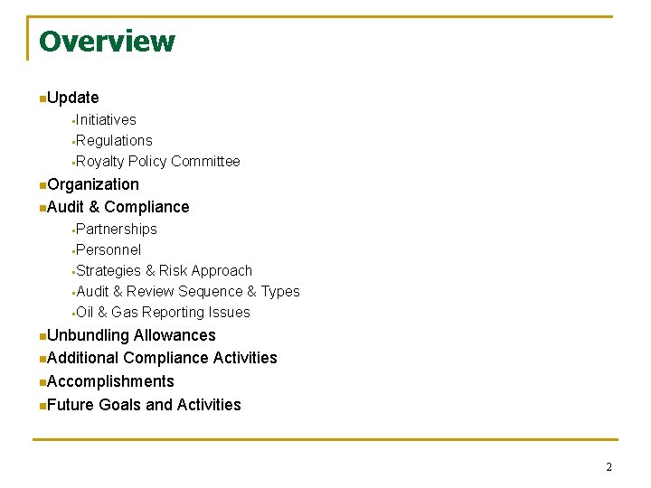 Overview n. Update §Initiatives §Regulations §Royalty Policy Committee n. Organization n. Audit & Compliance