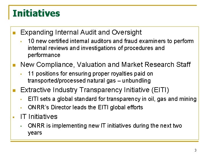 Initiatives n Expanding Internal Audit and Oversight § n New Compliance, Valuation and Market