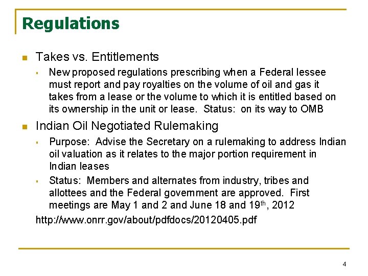 Regulations n Takes vs. Entitlements § n New proposed regulations prescribing when a Federal