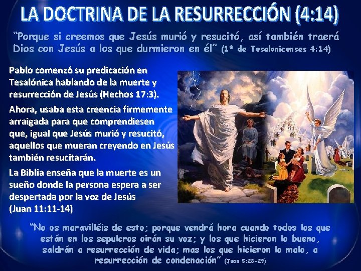 “Porque si creemos que Jesús murió y resucitó, así también traerá Dios con Jesús “Porque si creemos que Jesús murió y resucitó, así también traerá Dios con Jesús