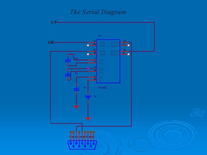 The Serial Diagram C 7 U 1 11 10 C 6 13 8 +