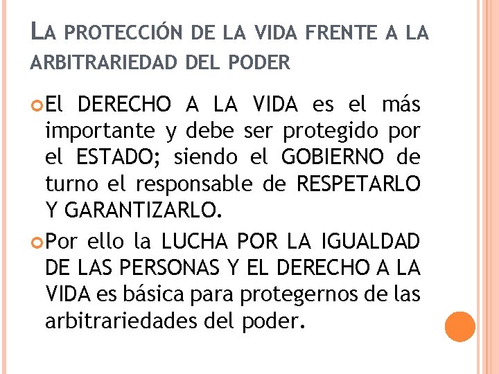 LA PROTECCIÓN DE LA VIDA FRENTE A LA ARBITRARIEDAD DEL PODER El DERECHO A