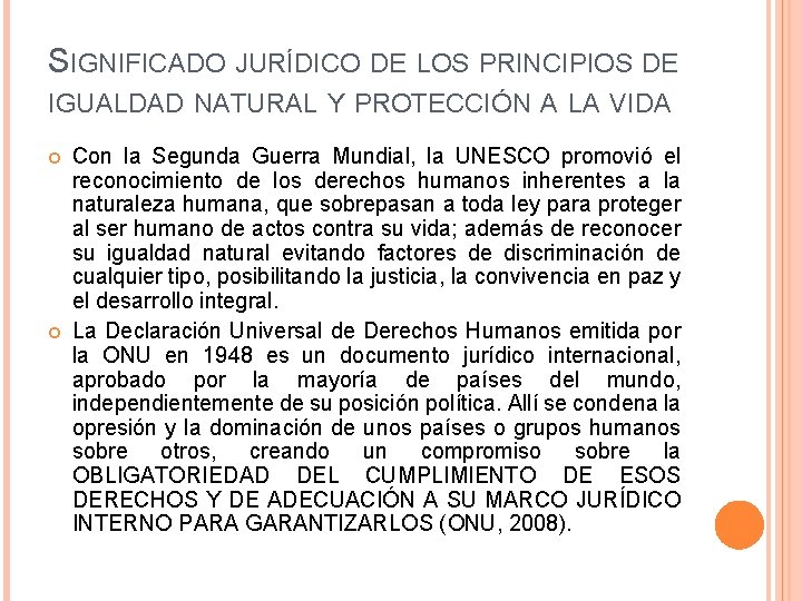 SIGNIFICADO JURÍDICO DE LOS PRINCIPIOS DE IGUALDAD NATURAL Y PROTECCIÓN A LA VIDA Con