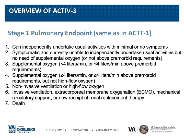 OVERVIEW OF ACTIV-3 Stage 1 Pulmonary Endpoint (same as in ACTT-1) 